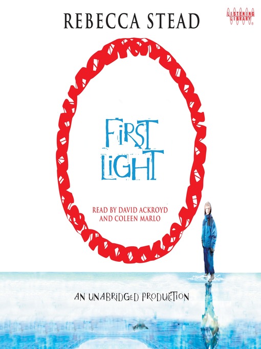 Title details for First Light by Rebecca Stead - Available
